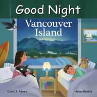 Title: Good Night Vancouver Island, Author: David J. Adams