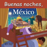 Title: Buenas Noches, México, Author: Adam Gamble