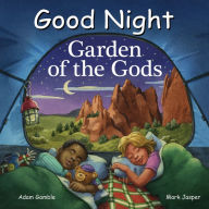 Title: Good Night Garden of the Gods, Author: Adam Gamble