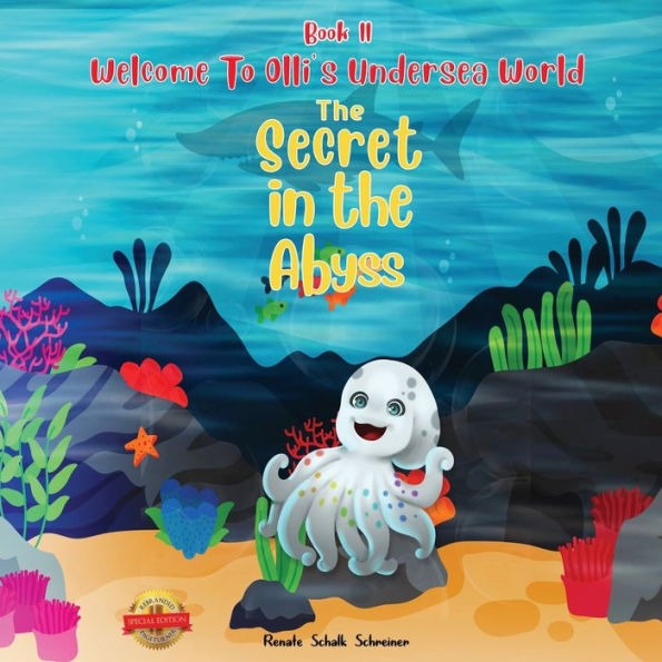 WELCOME TO OLLI'S UNDERSEA WORLD Book II: There is a secret in the Abyss