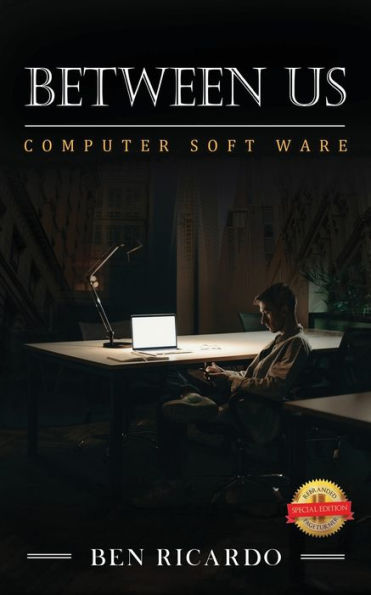 Between Us: Computer Soft Ware