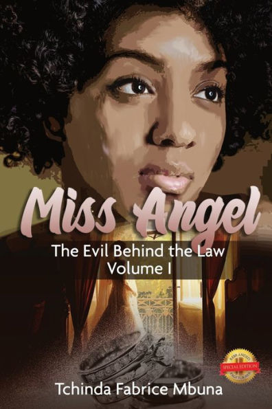 Miss Angel: The Evil Behind The Law Vol 1