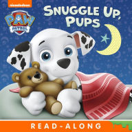 Title: Snuggle Up, Pups (PAW Patrol), Author: Nickelodeon Publishing