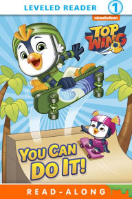 Title: You Can Do It! (Top Wing), Author: Nickelodeon Publishing