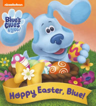 Title: Hoppy Easter, Blue! (Blue's Clues & You!), Author: Nickelodeon Publishing