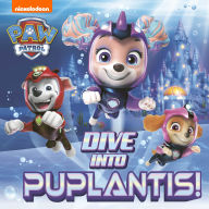 Title: Dive into Puplantis (PAW Patrol), Author: Nickelodeon Publishing