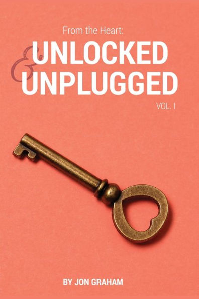 From the Heart: Unlocked & Unplugged VOL. 1