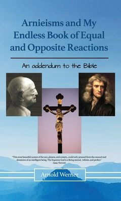 Arnieisms and My Endless Book of Equal Opposite Reactions