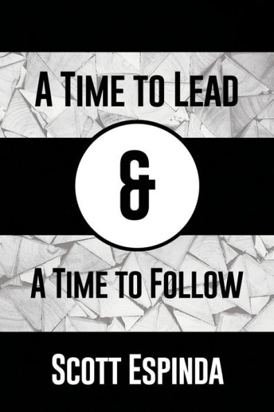 a Time to Lead and Follow