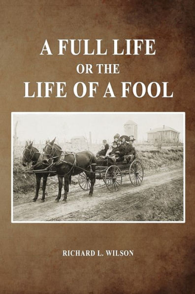 a Full Life or the of Fool