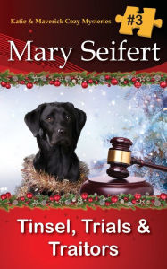 Books database free download Tinsel, Trials, & Traitors  in English by Mary Seifert, Mary Seifert