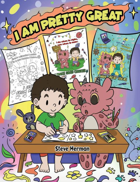 I Am Pretty Great: A Dragon Coloring Book About Self-Esteem, Self-Confidence and Positive Affirmations. (My Book)
