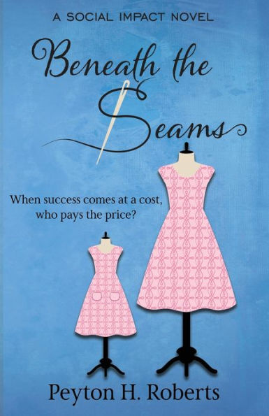 Beneath the Seams: A Social Impact Novel