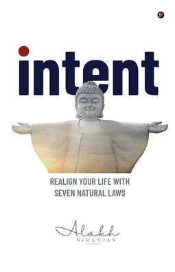 Intent: Realign your Life with Seven Natural Laws