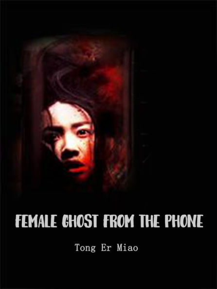 Female Ghost from the Phone: Volume 3