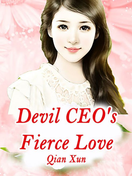 Devil CEO's Fierce Love: Volume 1