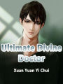 Ultimate Divine Doctor: Volume 6