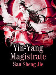 Title: Yin-Yang Magistrate: Volume 1, Author: San ShengJie