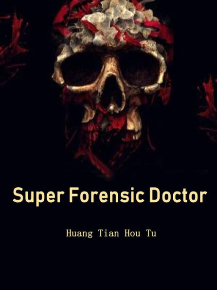 Super Forensic Doctor: Volume 2