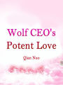 Wolf CEO's Potent Love: Volume 3