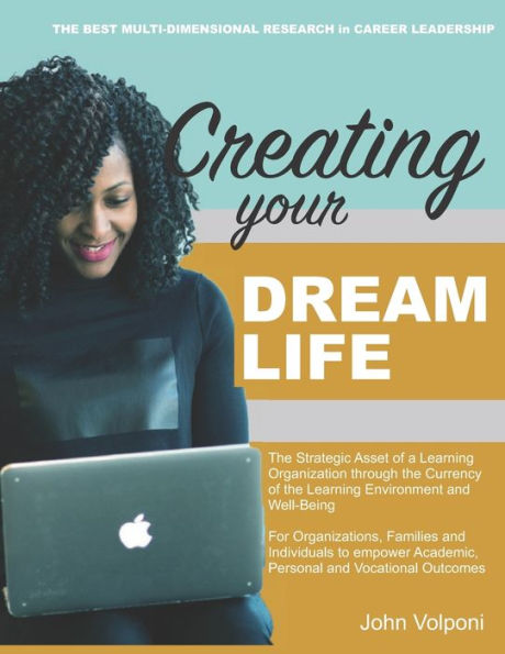 Creating Your Dream Life: Personal, Academic and Career Success