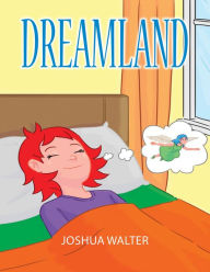 Title: Dreamland, Author: Joshua Walter