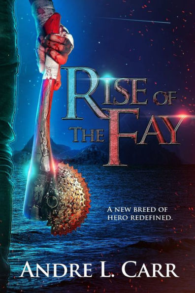 Rise of the Fay: A new breed hero redefined