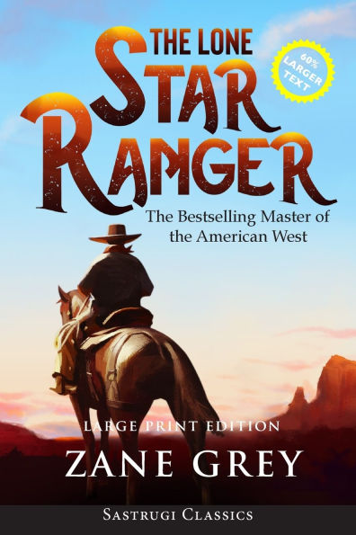 The Lone Star Ranger (Annotated) LARGE PRINT