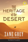 The Heritage of the Desert (ANNOTATED, LARGE PRINT)