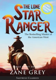 The Lone Star Ranger (Annotated) LARGE PRINT