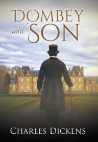Title: Dombey and Son (Annotated), Author: Charles Dickens