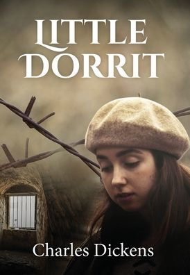 Little Dorrit (ANNOTATED)