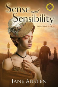 Title: Sense and Sensibility (Annotated, Large Print): Large Print Edition, Author: Jane Austen