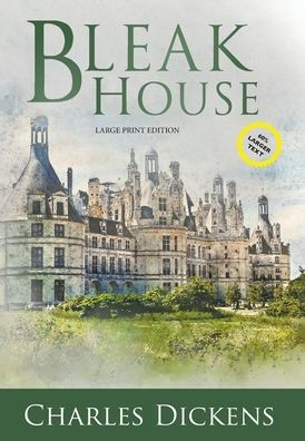 Bleak House (Large Print, Annotated)