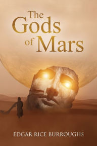 Title: The Gods of Mars (Annotated), Author: Edgar Rice Burroughs