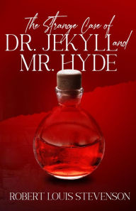 Title: The Strange Case of Dr. Jekyll and Mr. Hyde (Annotated), Author: Robert Louis Stevenson