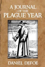 Title: A Journal of the Plague Year (Annotated), Author: Daniel Defoe