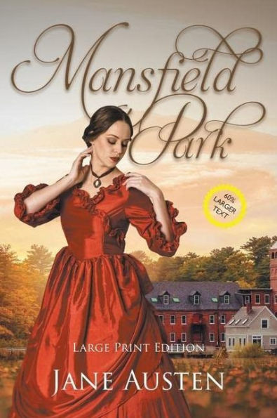 Mansfield Park (Large Print, Annotated): Large Print Edition