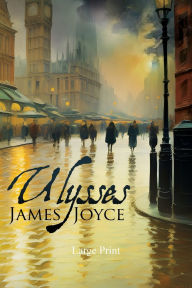 Ulysses (Large Print, Annotated): Large Print Edition