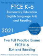 FTCE K-6 Elementary Education - English Language Arts and Reading: Two Full Practice Exam - Free Online Tutoring - Updated Exam Questions