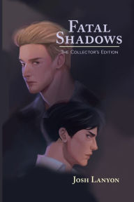 Title: Fatal Shadows: The Collector's Edition, Author: Josh Lanyon