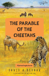 Title: The Parable of the Cheetahs/The Parable of the Crocodiles [A Spiritual Insights Journal], Author: David A. Bednar