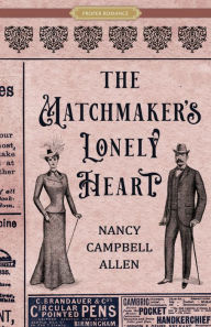 Title: The Matchmaker's Lonely Heart, Author: Nancy Campbell Allen