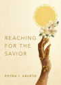 Reaching for the Savior