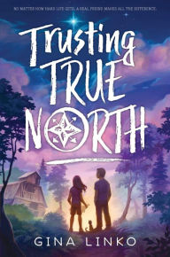 Title: Trusting True North, Author: Gina Linko