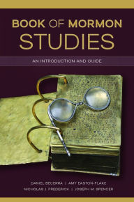 Title: Book of Mormon Studies: An Introduction and Guide, Author: Daniel Becerra