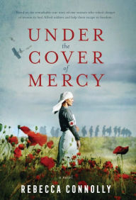 Title: Under the Cover of Mercy, Author: Rebecca Connolly