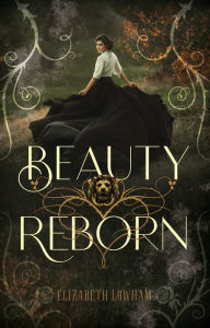 Title: Beauty Reborn, Author: Elizabeth Lowham