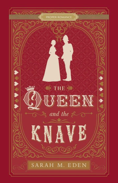 The Queen and the Knave: Proper Romance