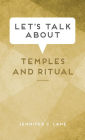Let's Talk about Temples and Ritual